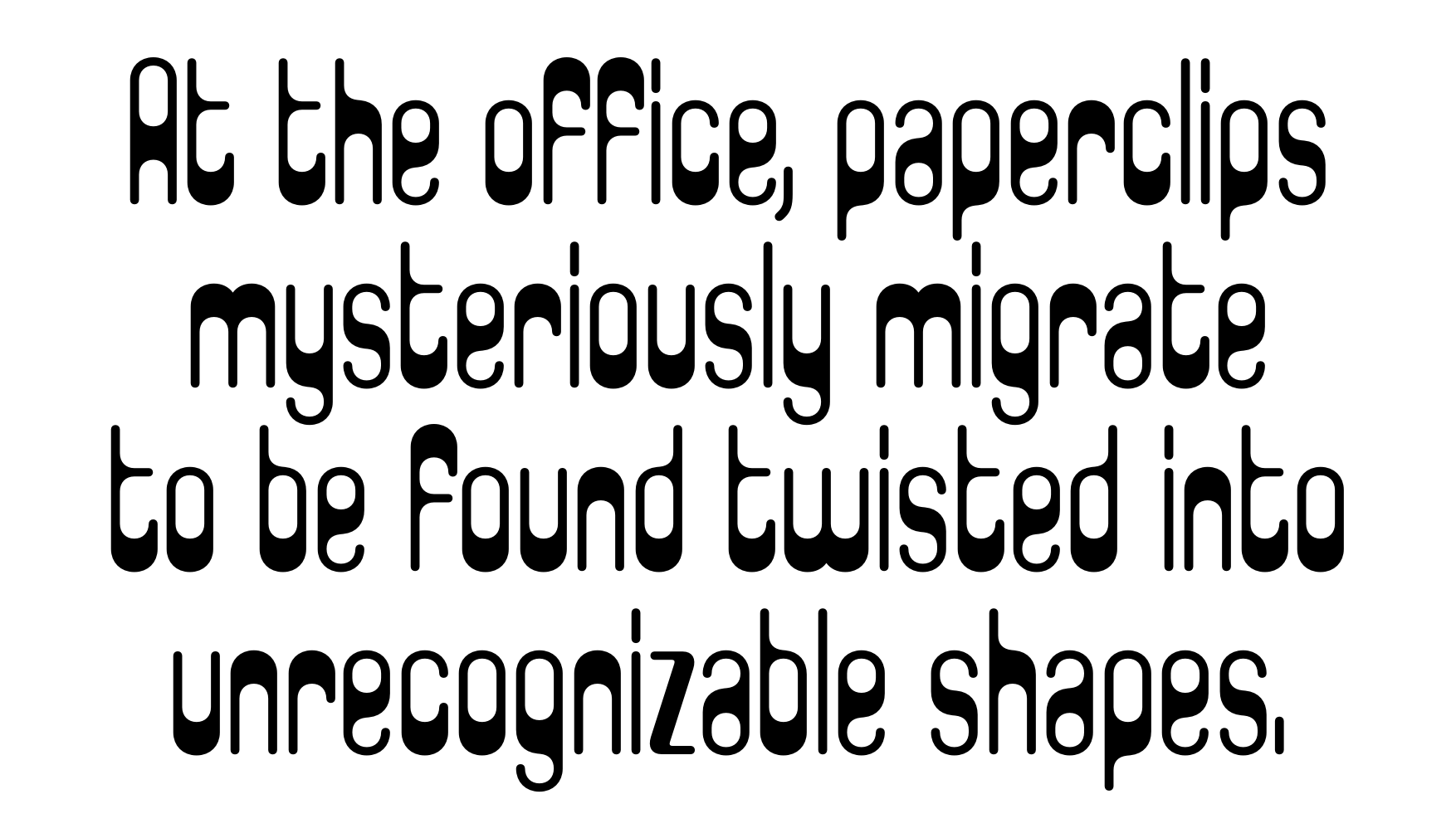 Frase em Clippy Medium: At the office, paperclips mysteriously migrate to be found twisted into unrecognizable shapes