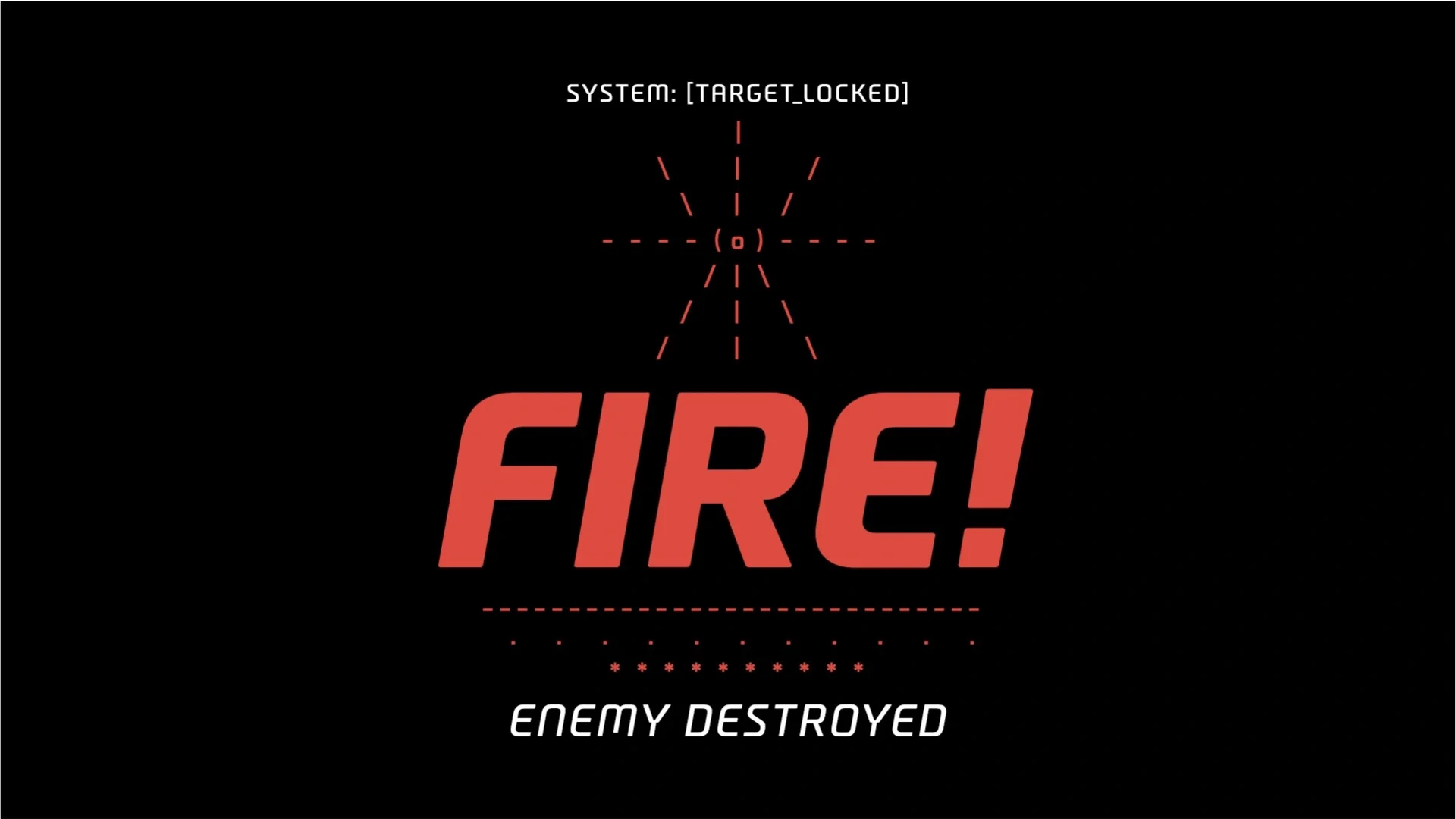 A palavra FIRE! em vermelho e inclinado sobre fundo preto, com uma mira de alvo acima e a linha ENEMY DESTROYED abaixo